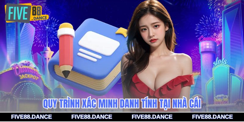 Quy trình xác minh danh tính tại nhà cái